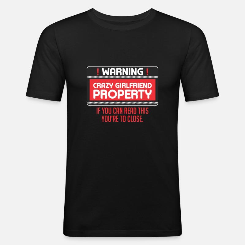 Verrückte Freundin Eigentum Freund - Männer Slim Fit T-Shirt - Schwarz
