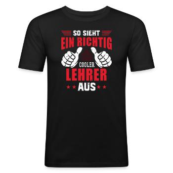 So Sieht ein richtig Cooler Lehrer Aus Schule Abi - Männer Slim Fit T-Shirt - Schwarz - Vorne - Nik (191cm)