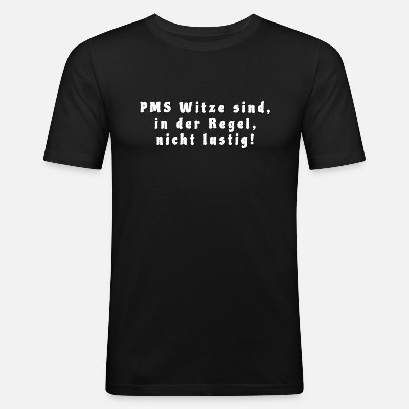 PMS Witze - Männer Slim Fit T-Shirt - Schwarz