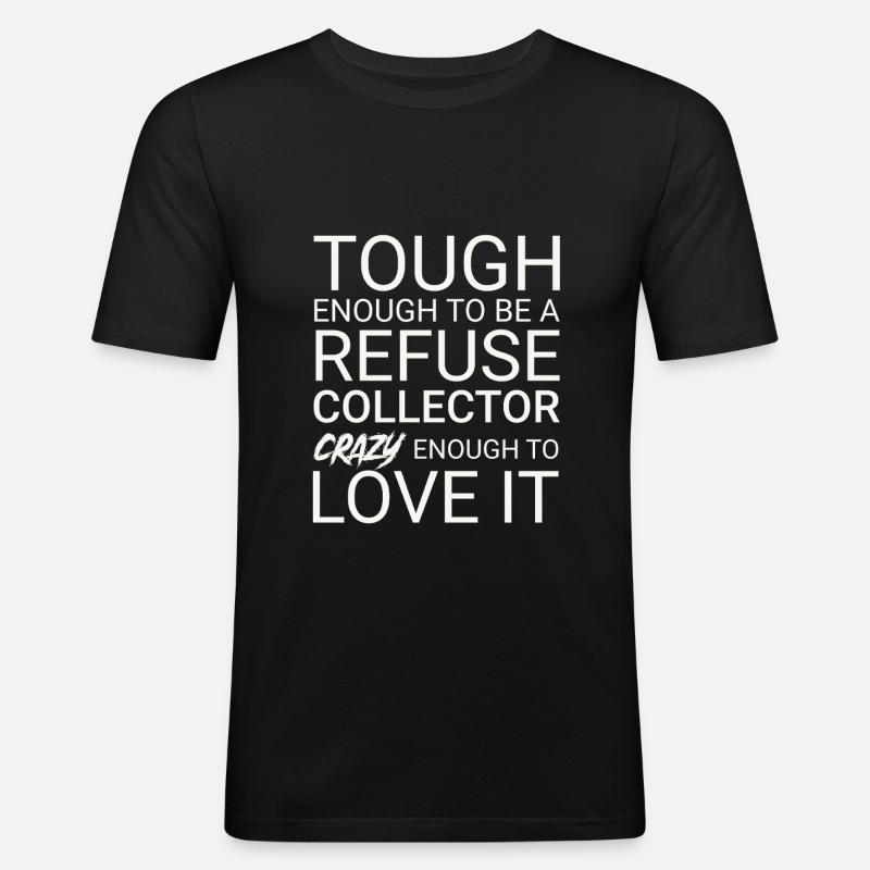 Refuse collector Crazy - Männer Slim Fit T-Shirt - Schwarz