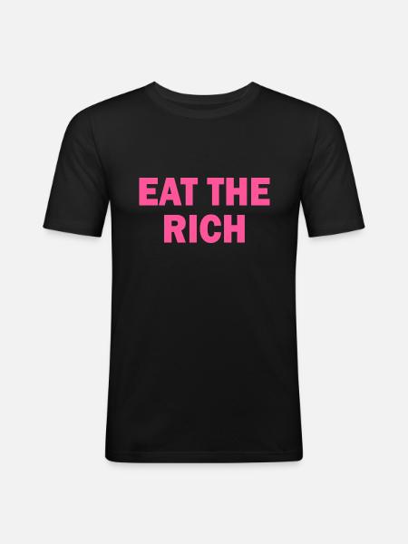 Eat the rich - Men's Slim Fit T-Shirt - black
