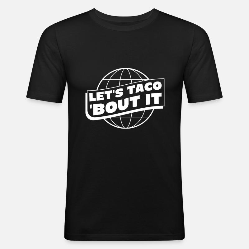 Lets Taco bout it - Men's Slim Fit T-Shirt - black