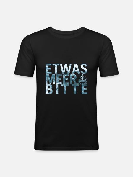 Etwas Meer Bitte - Männer Slim Fit T-Shirt - Schwarz