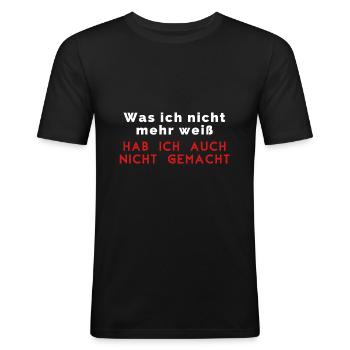 Was ich nicht mehr weiß hab ich auch nicht gemacht - Männer Slim Fit T-Shirt - Schwarz - Vorne - Nik (191cm)