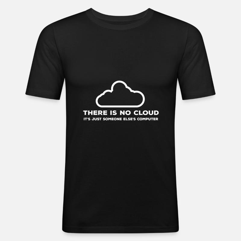 Keine Cloud Nur ein Computer - Männer Slim Fit T-Shirt - Schwarz