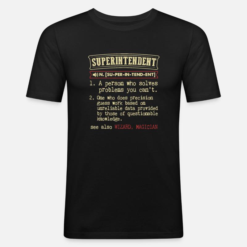 Superintendent Funny Dictionary Definition - Männer Slim Fit T-Shirt - Schwarz