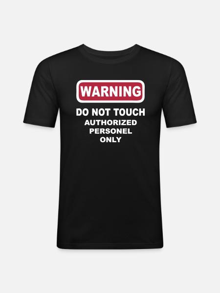 warning humor - Men's Slim Fit T-Shirt - black
