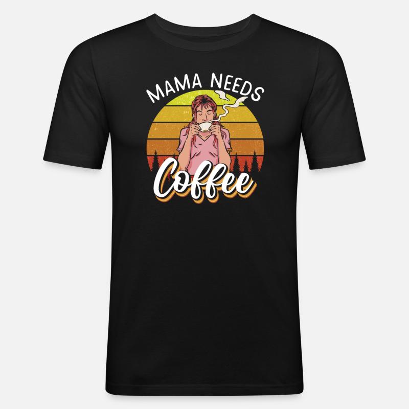 Mama needs Coffee - Männer Slim Fit T-Shirt - Schwarz