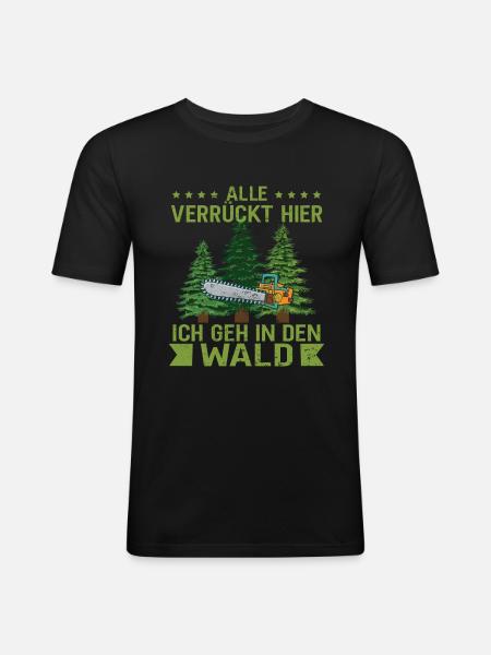 Holzfäller Waldarbeiter Holz machen - Männer Slim Fit T-Shirt - Schwarz
