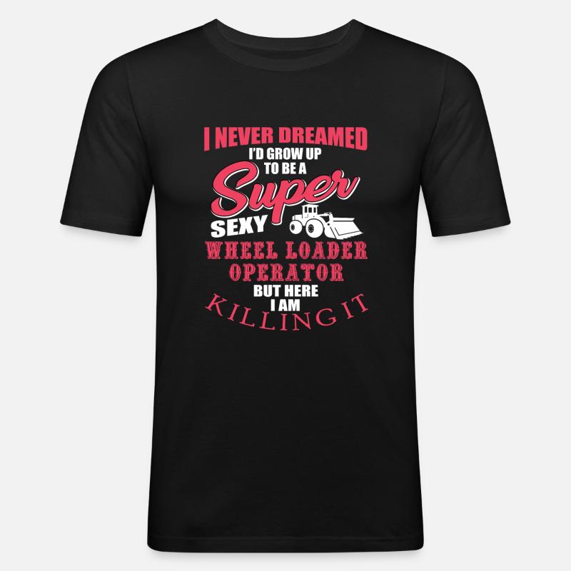 Funny wheel loader driver gift - Men's Slim Fit T-Shirt - black