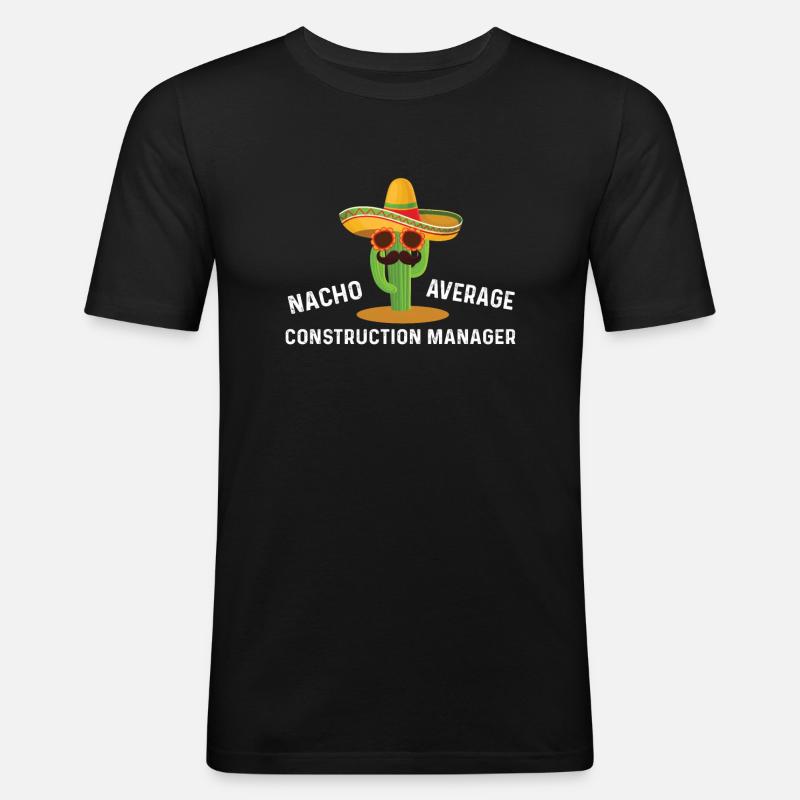 Nacho Average Construction Manager - Men's Slim Fit T-Shirt - black