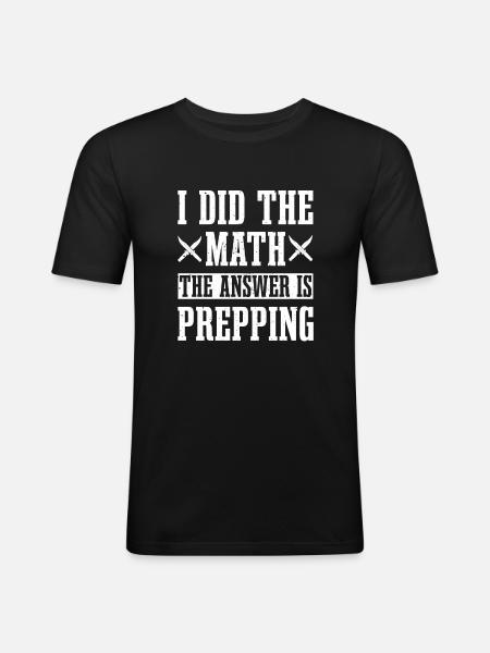 Fun Prepping Design - Men's Slim Fit T-Shirt - black