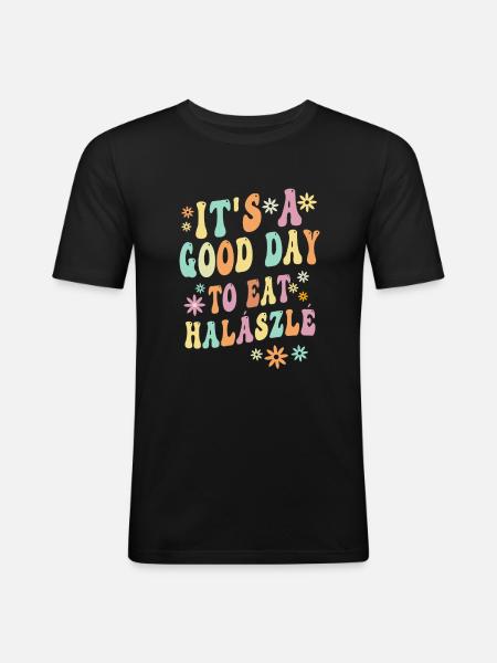 Funny Halaszle Saying - Men's Slim Fit T-Shirt - black