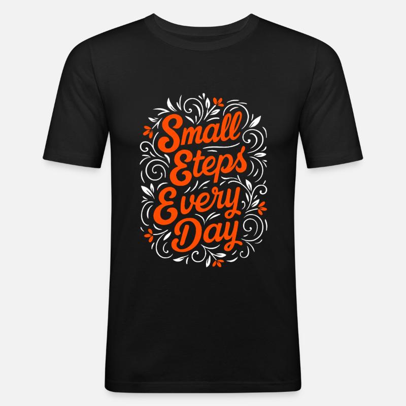 Small Steps Every Day - Männer Slim Fit T-Shirt - Schwarz