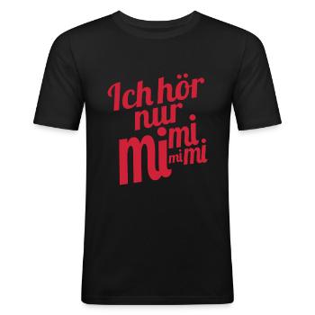 Ich hör nur mi mi mi - Männer Slim Fit T-Shirt - Schwarz - Vorne - Nik (191cm)