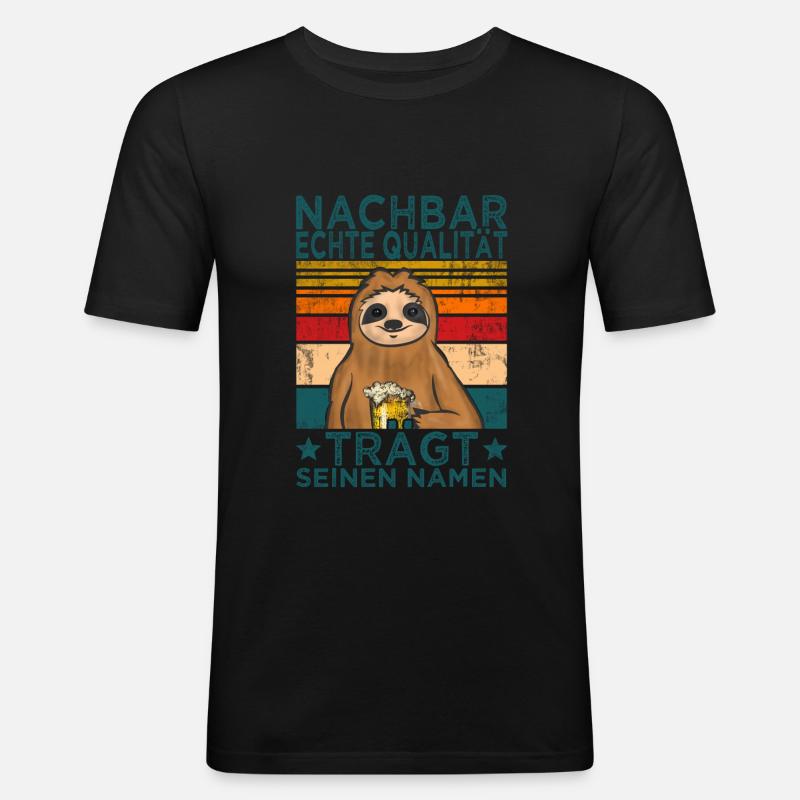 Nachbarn Nachbar Sprüche Nachbarschaft - Männer Slim Fit T-Shirt - Schwarz