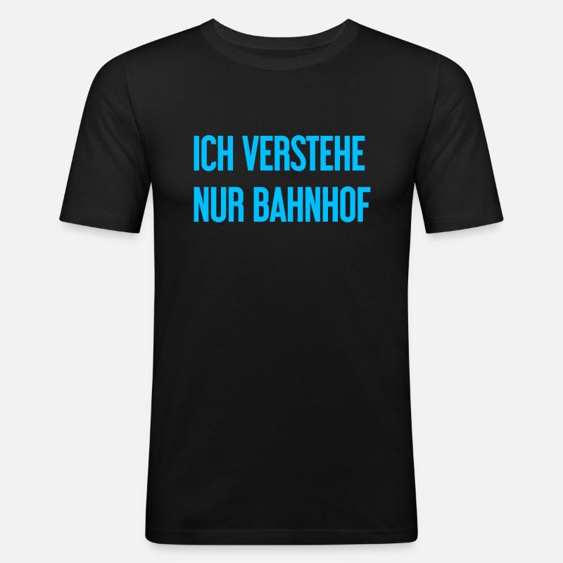 Ich verstehe nur Bahnhof - Männer Slim Fit T-Shirt - Schwarz