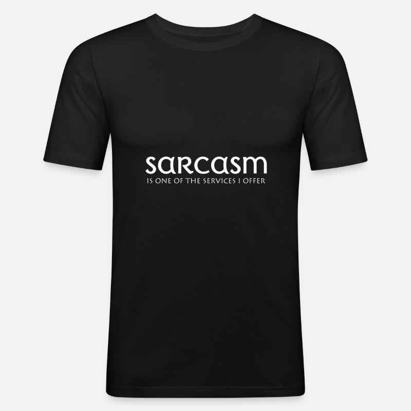Sarcasm / Sarkasmus - Männer Slim Fit T-Shirt - Schwarz
