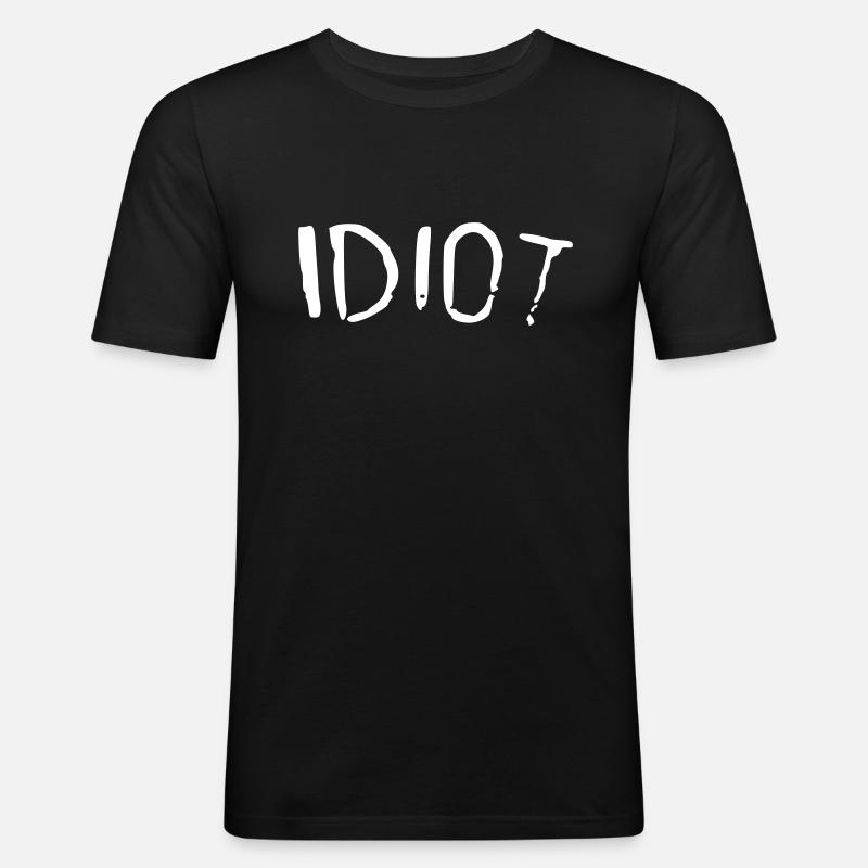 idiot - Männer Slim Fit T-Shirt - Schwarz