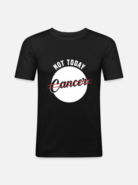 Not today cancer - Men's Slim Fit T-Shirt - black