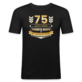 75. Geburtstag - Männer Slim Fit T-Shirt - Schwarz - Vorne - Nik (191cm)