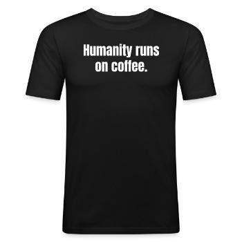 L’humanité court sur le café - Coffee Funny Quotes - T-shirt près du corps Homme - noir - Devant - Nik (191cm)