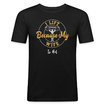 I Lift Because My Wife Is Hot - Männer Slim Fit T-Shirt - Schwarz - Vorne - Nik (191cm)