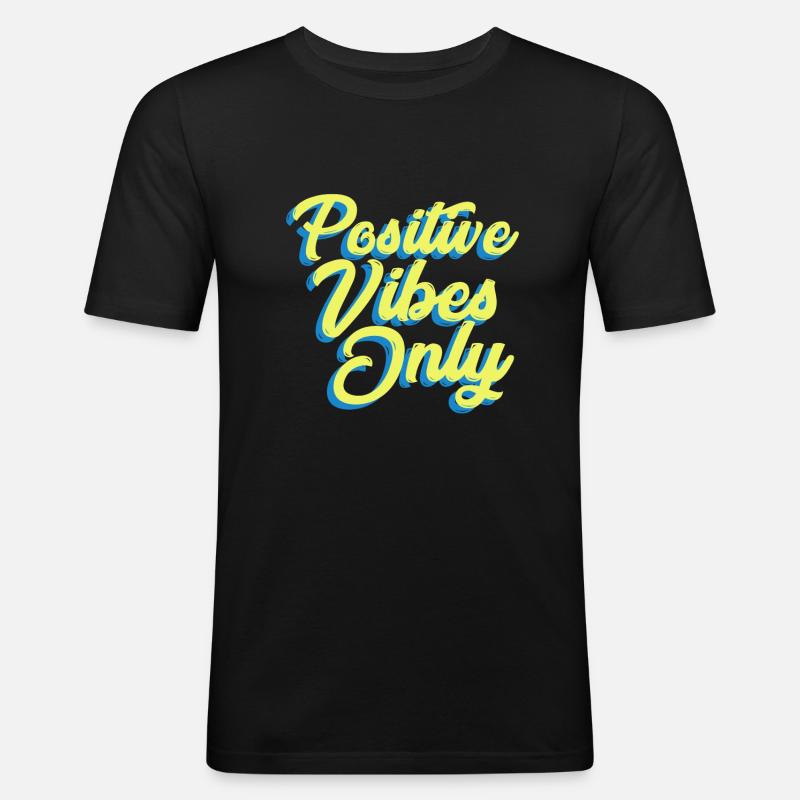 Positive Vibes Only - Männer Slim Fit T-Shirt - Schwarz