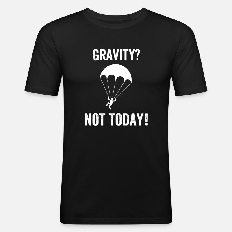 Gravity? Not Today! - Männer Slim Fit T-Shirt - Schwarz