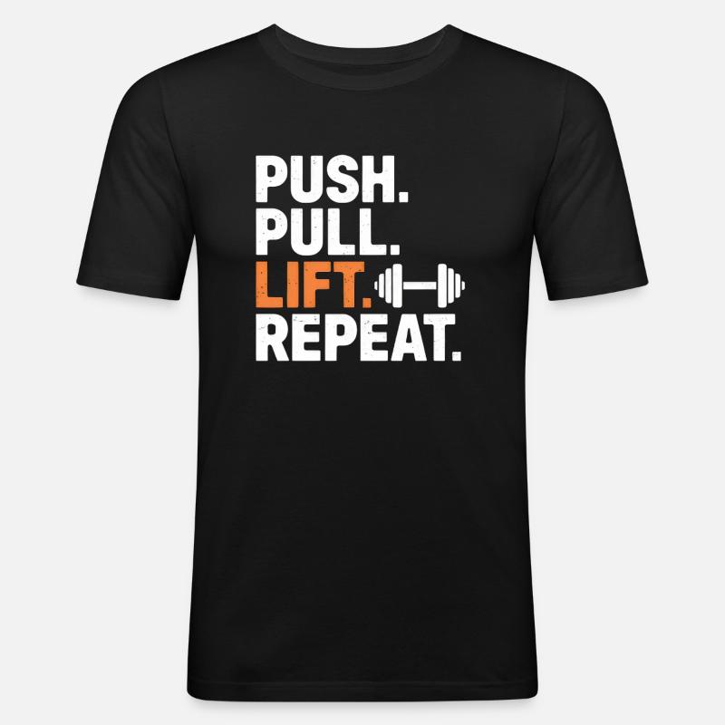Push Pull Lift Repeat - Männer Slim Fit T-Shirt - Schwarz