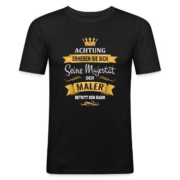 Maler Geschenk lustig witzig Majestät betritt Raum - Männer Slim Fit T-Shirt - Schwarz - Vorne - Nik (191cm)