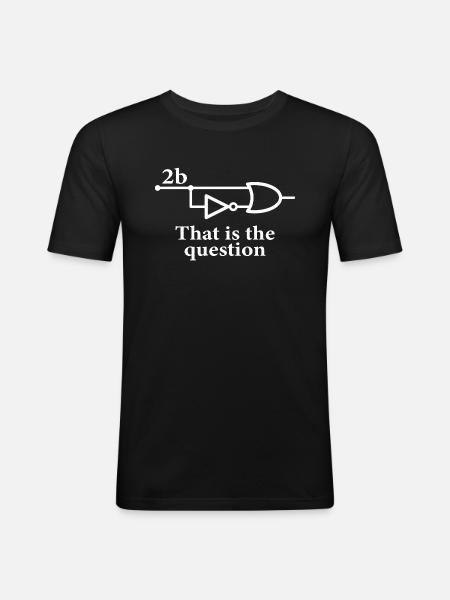 2b or not 2b For Electrical Engineer Engineering - Men's Slim Fit T-Shirt - black