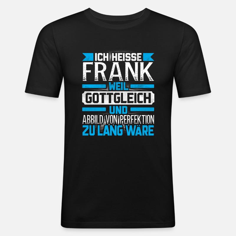 FRANK - Gottgleich - Männer Slim Fit T-Shirt - Schwarz