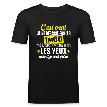 1m60 Yeux Taille Naine Petit Cadeau Humour - T-shirt près du corps Homme - noir - Devant - Nik (191cm)