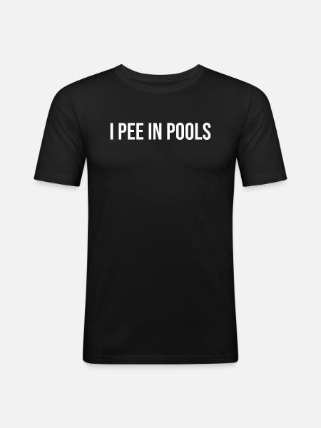 I Pee In Pools - Men's Slim Fit T-Shirt - black