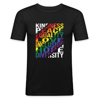 Kindness Peace Equality Love Inclusion Hope Divers - Männer Slim Fit T-Shirt - Schwarz - Vorne - Nik (191cm)