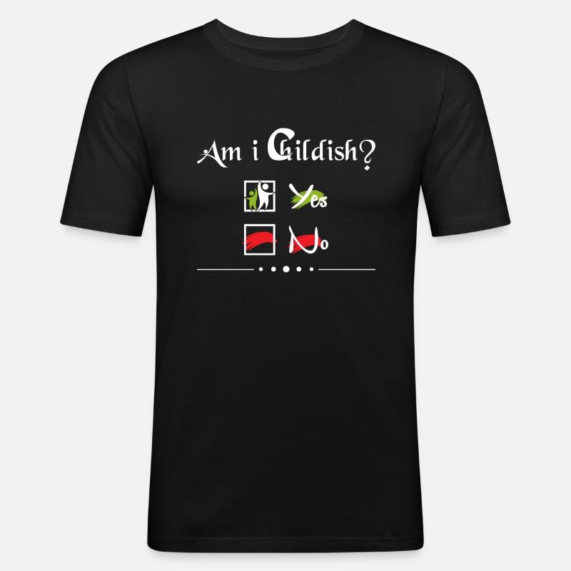 Bin ich kindisch? - Männer Slim Fit T-Shirt - Schwarz