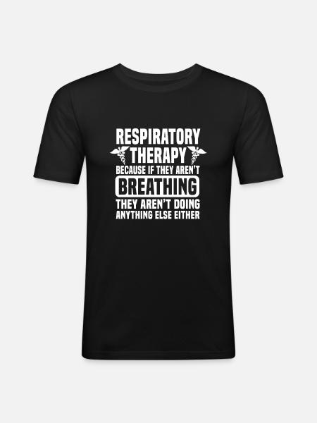 Respiratory Therapy Because - Men's Slim Fit T-Shirt - black