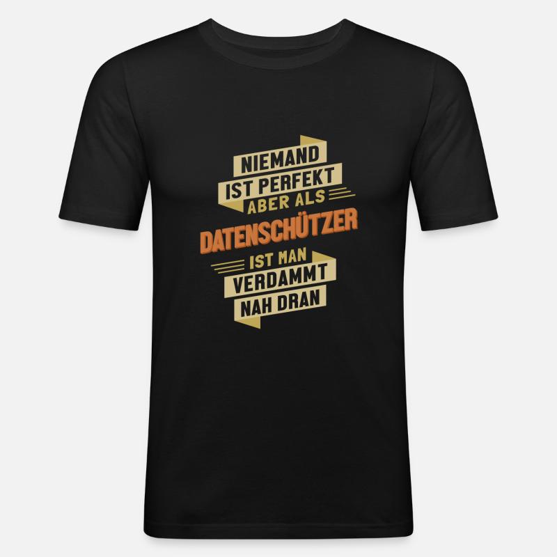 Datenschützer fast Perfekt Datenschützer - Männer Slim Fit T-Shirt - Schwarz
