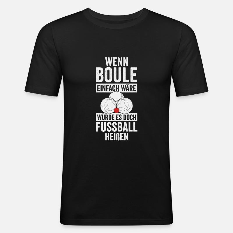 Boule Spieler Geschenkidee - Männer Slim Fit T-Shirt - Schwarz