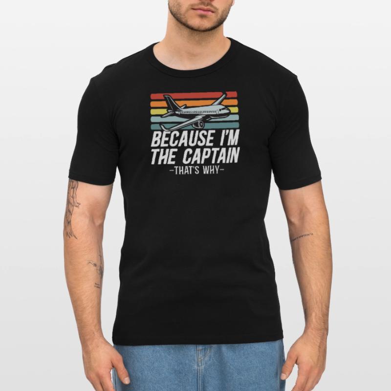 Parce que je suis le commandant de bord Pilot Flight Captain Flyer T-shirt près du corps Homme