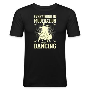 Tanzen Spruch Ballsaal Paartanz Tanz Tanzfläche - Männer Slim Fit T-Shirt - Schwarz - Vorne - Nik (191cm)