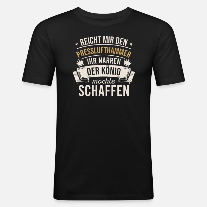 Reicht Mir den Presslufthammer Straßenbauarbeiter - Männer Slim Fit T-Shirt - Schwarz