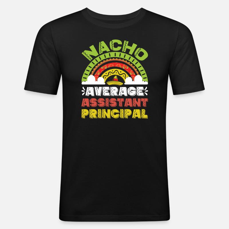 Nacho Average Vice Principal - Men's Slim Fit T-Shirt - black