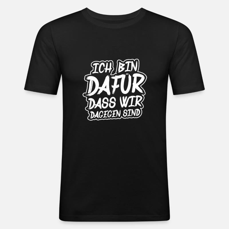 Ich bin dagegen! - Männer Slim Fit T-Shirt - Schwarz