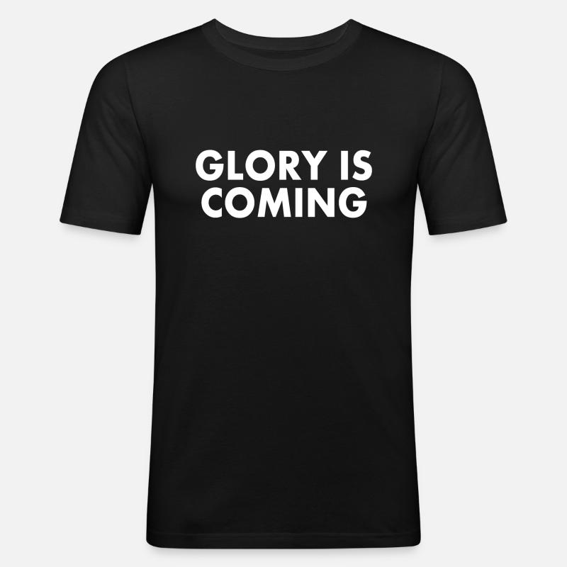 Glory is coming - Männer Slim Fit T-Shirt - Schwarz