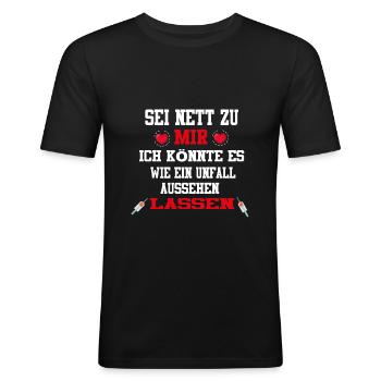 Sei Nett zu mir, Notarzt Sanitäter Spruch - Männer Slim Fit T-Shirt - Schwarz - Vorne - Nik (191cm)