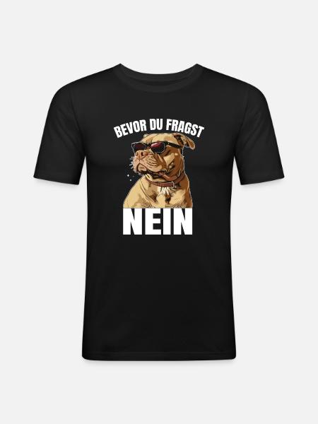 Bevor du fragst: Nein! - Männer Slim Fit T-Shirt - Schwarz
