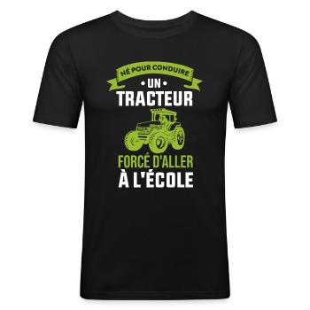 Né Pour Conduire Un Tracteur Cadeau Humour - T-shirt près du corps Homme - noir - Devant - Nik (191cm)