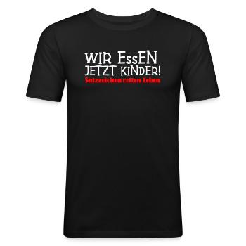 Wir Essen Jetzt Kinder Grammatik Spruch Humor - Männer Slim Fit T-Shirt - Schwarz - Vorne - Nik (191cm)